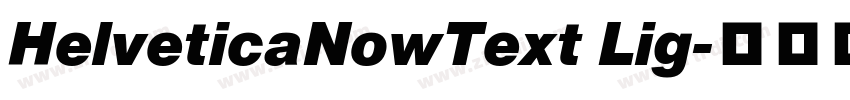 HelveticaNowText Lig字体转换